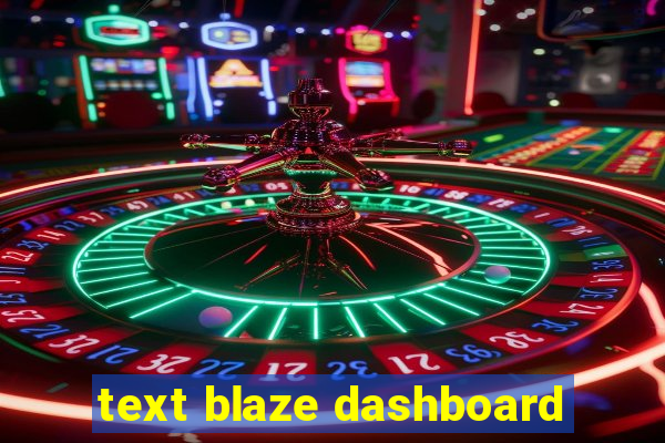 text blaze dashboard